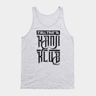 Tell That To KanjiKlub Tank Top